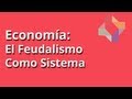 El Feudalismo Como Sistema