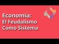 El Feudalismo Como Sistema