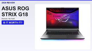 ASUS ROG Strix G18 Gaming Laptop 2026: Worth It Before You Buy?