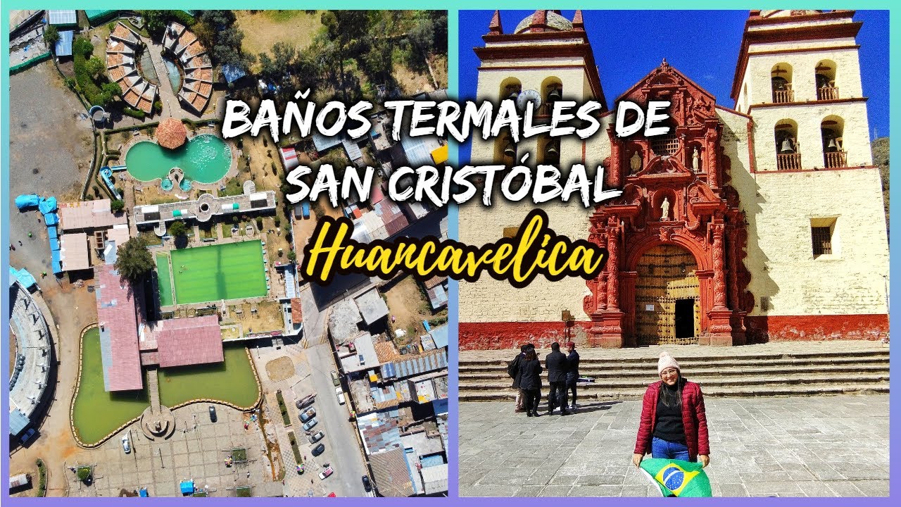 BAÑOS TERMALES DE SAN CRISTOBAL-Huancavelica ¿Como llegar? - YouTube