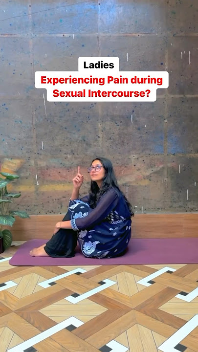 Ladies! Suffering from Pain during Intercourse? #yoga #health #trendingreels