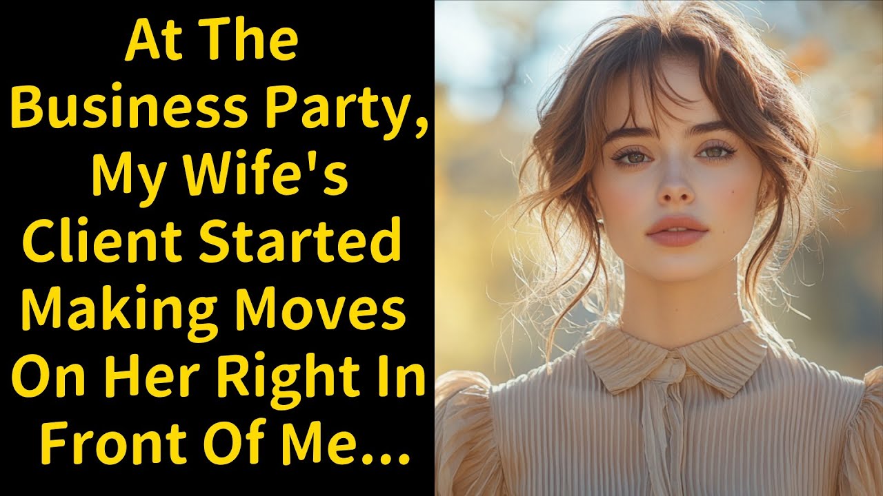 At The Business Party, My Wife's Client Started Making Moves On Her Right In Front Of Me...