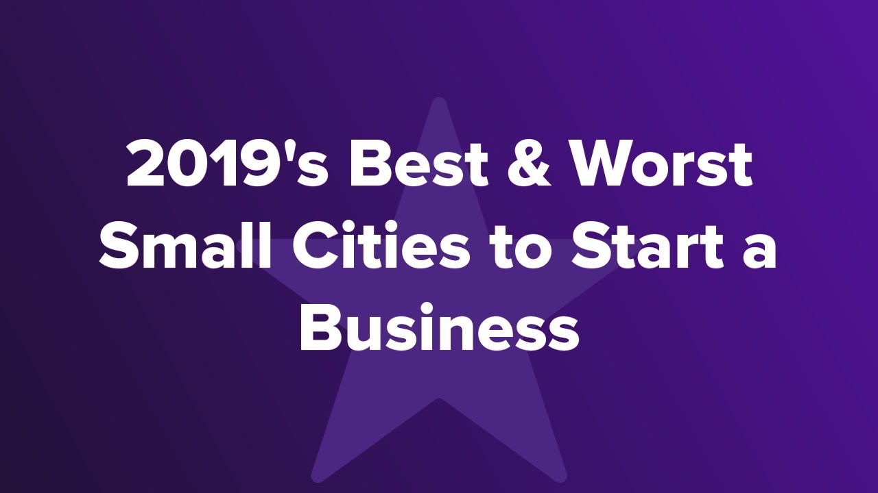 2019's Best & Worst Small Cities to Start a Business - YouTube