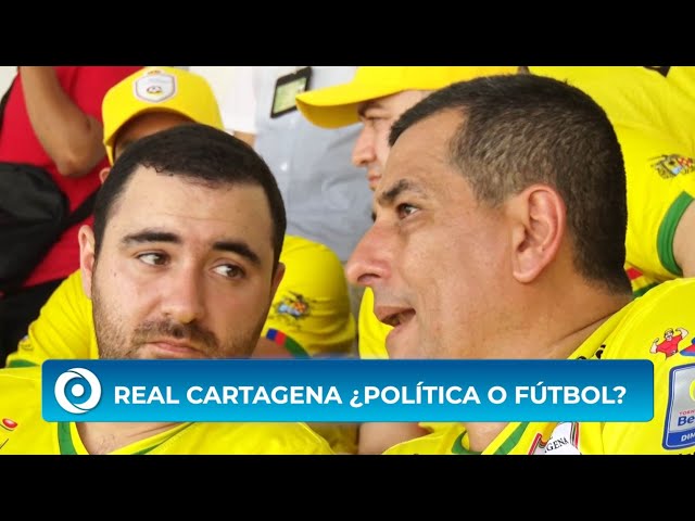 REAL CARTAGENA: ¿POLÍTICA O FÚTBOL?