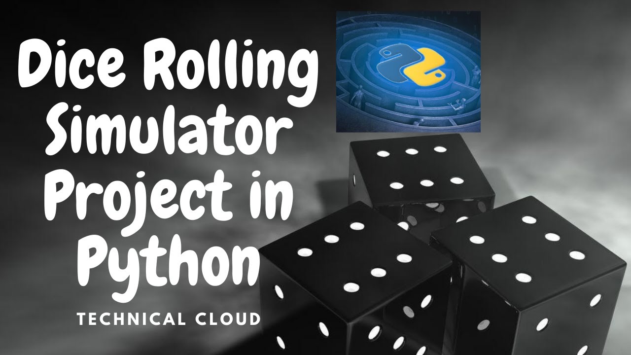 ROLLING DICE SIMULATOR In Python Python Project Automate Boring Stuff With Python YouTube