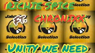 Richie Spice ft. Chronixx - Unity we Need