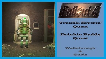 Fallout 4 - Trouble Brewin