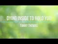 Dying Inside To Hold You by: Timmy Thomas KARAOKE