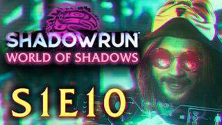 Mission Fragged | World of Shadows S1E10 | Shadowrun 6e