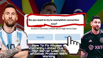 How To Fix Access Is Currently Limited Due To High Server Load | Fix eFootball Problem 100% Working