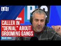 Maajid Nawaz accuses caller of being in "denial" about Asian grooming gangs