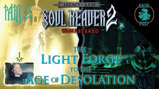 Soul Reaver 2 Remastered Platinum Playthrough Part 2: Light Forge / Age of Desolation #legacyofkain