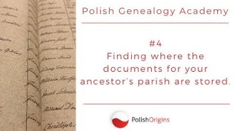 Polish Genealogy #4: Finding where the documents for your ancestor