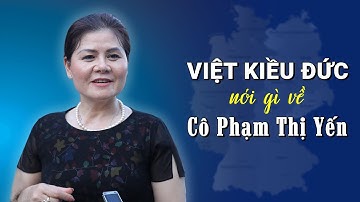 Việt Kiều Đức Nói Gì Về Cô Phạm Thị Yến | Phạm Thị Yến (Tâm Chiếu Hoàn Quán)