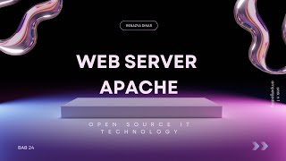 WEB SERVER APACHE - BAB 24 《 Open Source IT Technology 》