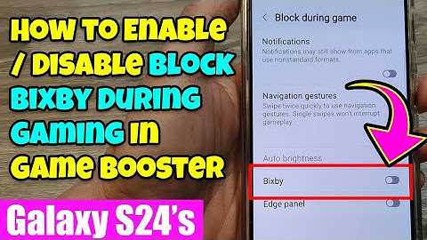 🎮 Galaxy S24/S24+/Ultra: How to Enable/Disable Block Bixby During Gaming In Game Booster