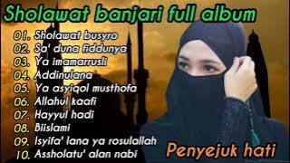 PENYEJUK HATI - SHOLAWAT BUSYRO | SHOLAWAT NABI | SHOLAWAT MERDU FULL ALBUM