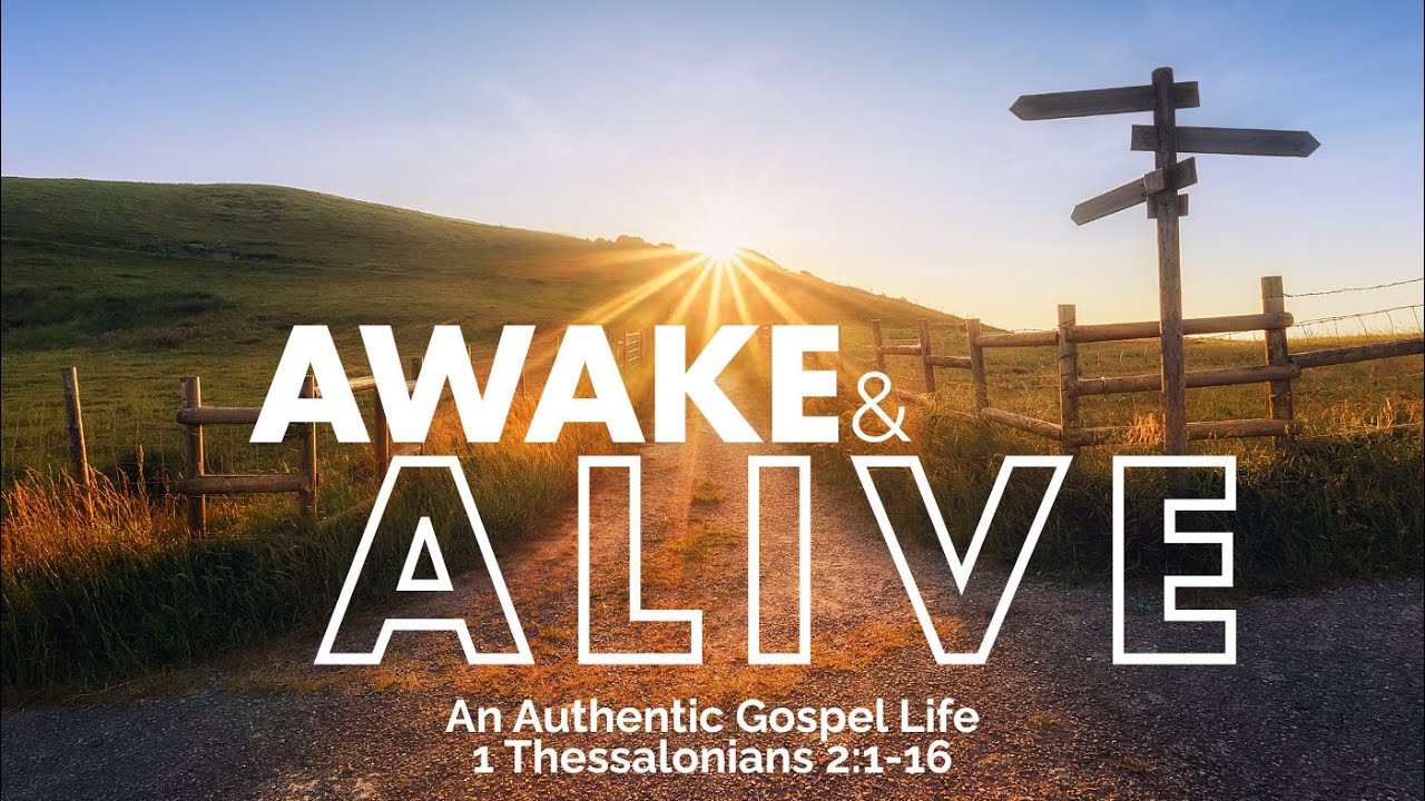 AWAKE & ALIVE: 4 - An Authentic Gospel Life - YouTube