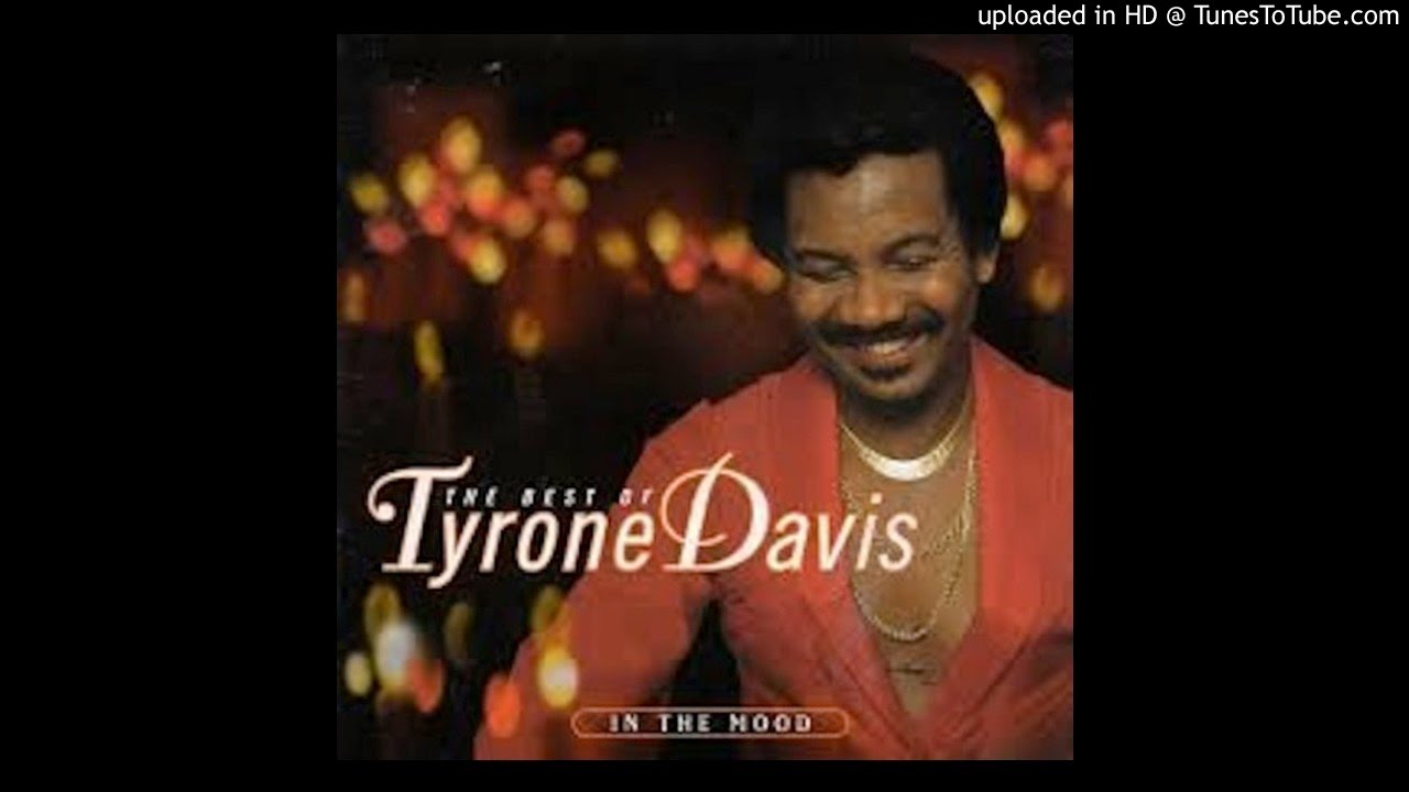 Tyrone Davis- In The Mood Tyrone Davis- In The Mood