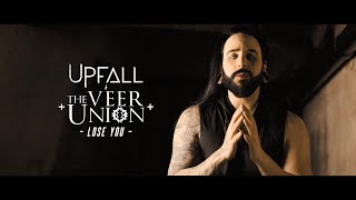 UPFALL & The Veer Union - 'Lose You'