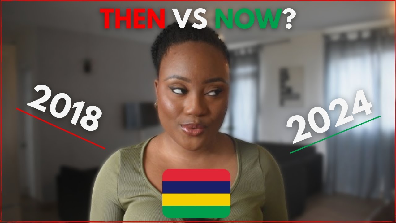 THEN VS 5 YEARS LATER - WHAT HAS CHANGED IN MAURITIUS?