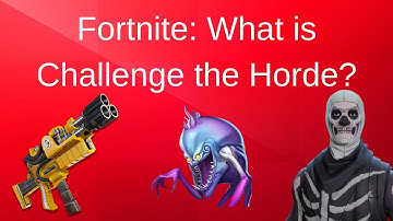 Fortnite STW: What is Challenge the Horde?
