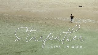 Starfeather (Live in Aceh) - Faizal Tahir