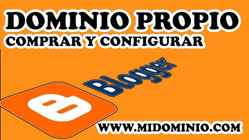 ✅ COMPRAR Y CONFIGURAR UN DOMINIO WEB PERSONALIZADO O PROPIO EN BLOGGER (Quitar .blosgpot)