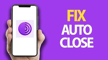 How To Fix Tor Browser App Auto Close | Easy Quick Solution