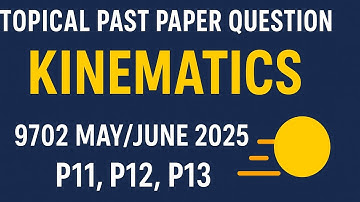 As Kinematic Past Paper (9702) Part 1