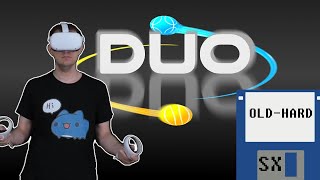 DUO - краткий обзор VR-игры (Old-Hard SX)