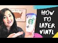 How to Layer Vinyl - Easy DIY Tutorial - Cricut Hacks