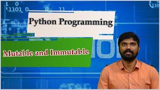LEC09| Python Programming |Mutable and Immutable  By  Mr. D. Sandeep