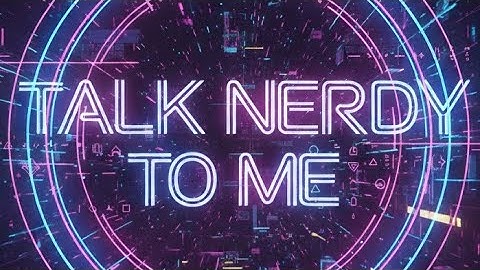 Episode 53: Talk Nerdy To Me
