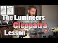 The Lumineers - Cleopatra | Guitar Lesson | Easy with Chords