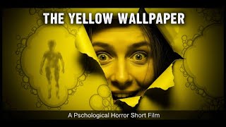 The Yellow Wallpaper | A Psychological Horror Short Film