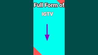Full Form Of Igtv