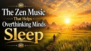 The Most Peaceful Zen Music for Deep Sleep and Inner Peace #zenmusic