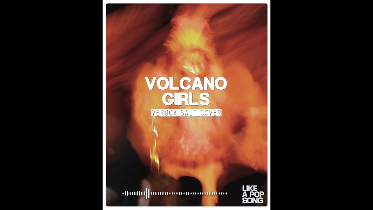 Veruca Salt - "Volcano Girls" (cover by Like a Pop Song)