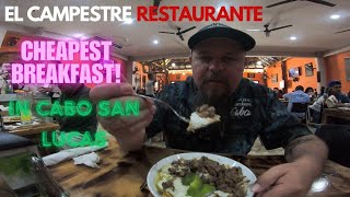 El Campestre Restaurante Cabo San Lucas cheapest breakfast!