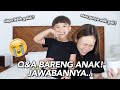 Q&amp;A BARENG ANAKKU! Jujurnya jawaban dia 😭😂