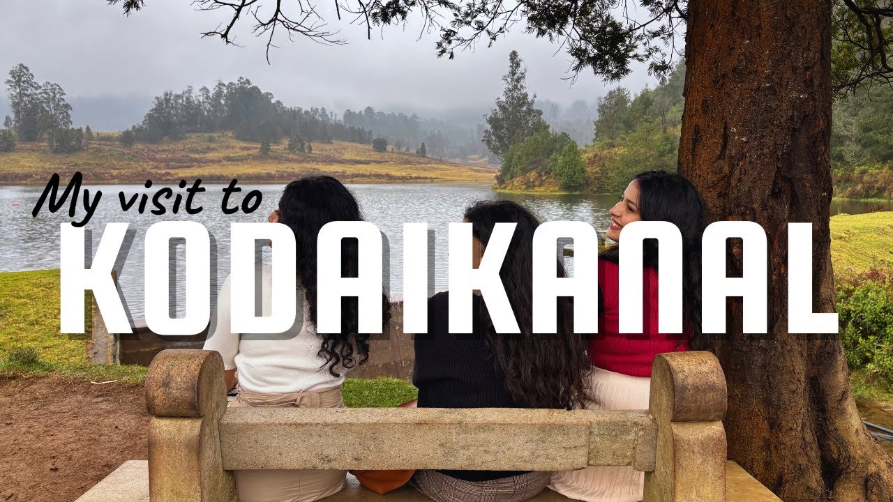 First Trip of the Year: My visit to Kodaikanal 🏔️
