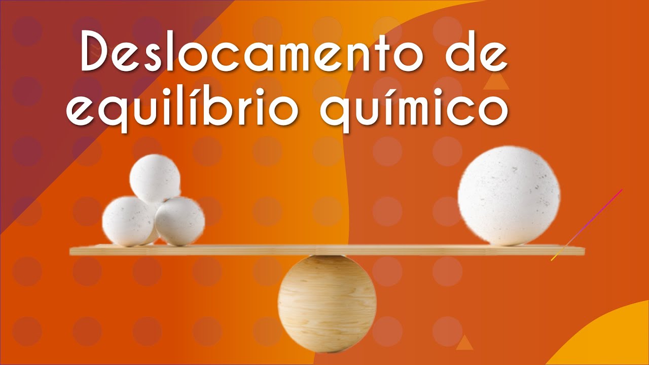 Deslocamento de equilíbrio - Brasil Escola