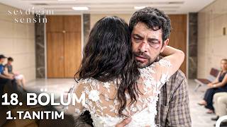 Sevdiğim Sensin 18. 1. Fragmanı