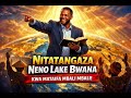 Nitatangaza Neno Lake Bwana