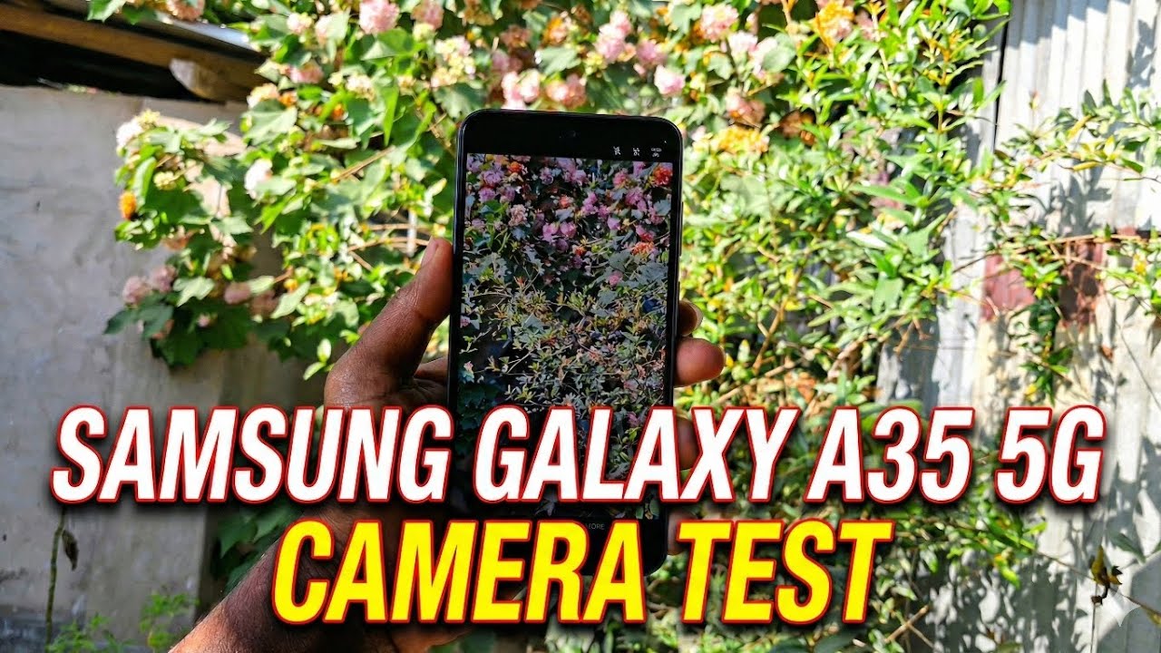 Samsung galaxy A35 5g Camera Test 