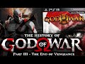 The History of God Of War Part III - &#39;THE END OF VENGEANCE.&#39;
