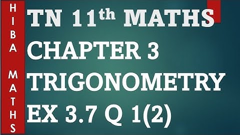 11th maths chapter 3 exercise 3.7 question 1(2) trigonometry TN New syllabus