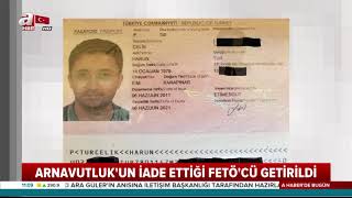 Fetöcü Harun Çelik Türkiyeye Getirildi A Haber