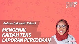 ruangbelajar - Bahasa Indonesia IX SMP - Mengenal Kaidah Teks Laporan Percobaan